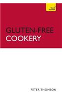 Gluten-Free Cookery: The Complete Guide for Gluten-Free or Wheat-Free Diets: The Complete Guide for Gluten-Free or Wheat-Free Diets