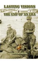 Lasting Visions: The End of an Era: The End of an Era