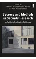 Secrecy and Methods in Security Research: A Guide to Qualitative Fieldwork
