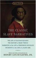 The Classic Slave Narratives