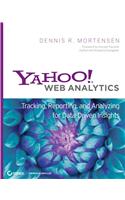 Yahoo! Web Analytics: Tracking, Reporting, and Analyzing for Data-driven Insights(English)