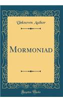 Mormoniad (Classic Reprint)