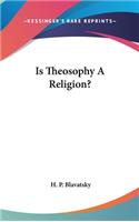 Is Theosophy A Religion?