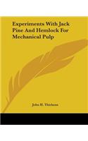 Experiments With Jack Pine And Hemlock For Mechanical Pulp: (English)