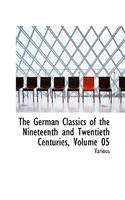 German Classics of the Nineteenth and Twentieth Centuries, Volume 05: (English)