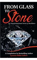 From Glass To Stone