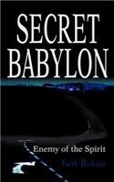 Secret Babylon: Enemy of the Spirit