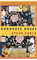 Doghouse Roses