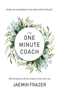 One Minute Coach. 356 Thought-provoking insights to start your day