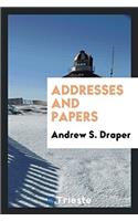 Addresses and Papers