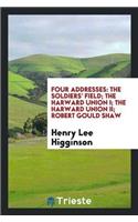 Four Addresses: The Soldiers' Field; The Harward Union I; The Harward Union II; Robert Gould Shaw