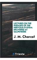 Lectures on the Diseases of the Nervous System