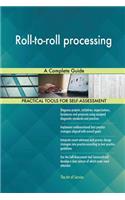 Roll-to-roll processing A Complete Guide
