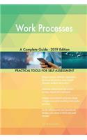 Work Processes A Complete Guide - 2019 Edition