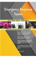 Emergency Response Teams A Complete Guide - 2020 Edition