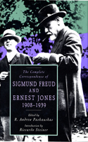 The Complete Correspondence of Sigmund Freud and Ernest Jones, 1908–1939