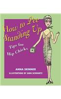 How to Pee Standing Up