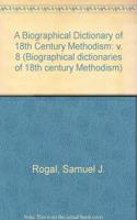 A Biographical Dictionary of 18th Century Methodism