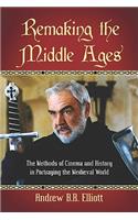 Remaking the Middle Ages