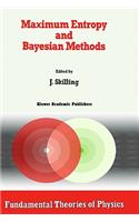 Maximum Entropy and Bayesian Methods: Cambridge, England, 1988