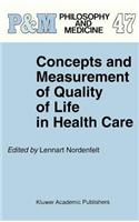 Concepts and Measurement of Quality of Life in Health Care