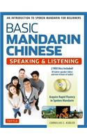 Basic Mandarin Chinese - Speaking & Listening Textbook: An Introduction to Spoken Mandarin for Beginners (DVD and MP3 Audio CD Included)