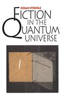 Fiction in the Quantum Universe