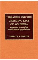 Libraries and the Changing Face of Academia: Responses to Growing Multicultural Populations