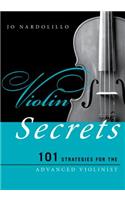 Violin Secrets: 101 Strategies for the Advanced Violinist