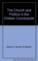 The Church And Politics In The Chilean Countryside