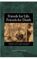 Friends for Life, Friends for Death