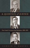 Question of Justice: New South Governors and Education, 1968-1976