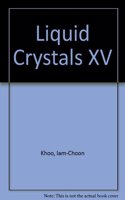 Liquid Crystals XV