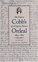 Cobb's Ordeal: The Diaries of a Virginia Farmer