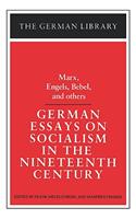 German Essays on Socialism in the Nineteenth Century: Marx, Engels, Bebel, and Others