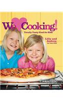 Cooking Light We [heart] Cooking!: Totally Tasty Food for Kids