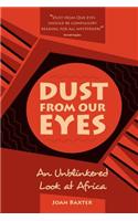 Dust from Our Eyes