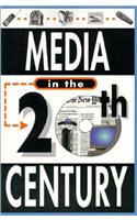 Media in the Twentieth Century