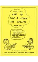 New How to Pick & Strum the Ukulele: (1 New How to Pick & Strum the Ukulele)