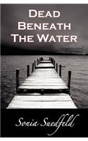 Dead Beneath the Water