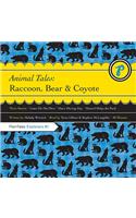 Animal Tales: Raccoon, Bear & Coyote