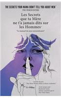 Les Secrets que ta Mère ne t'a jamais dits sur les Hommes
