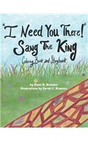 I Need You There! Sang The King