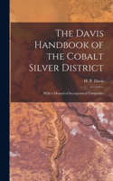 Davis Handbook of the Cobalt Silver District [microform]