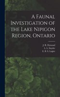 Faunal Investigation of the Lake Nipigon Region, Ontario