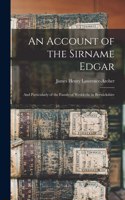 Account of the Sirname Edgar