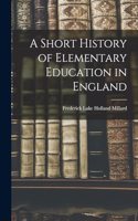 Short History of Elementary Education in England