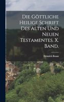 göttliche heilige Schrift des alten und neuen Testamentes. X. Band.