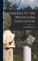 Home Life Of The Brook Farm Association