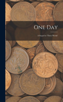 One Day: A sequel to 'Three Weeks'
